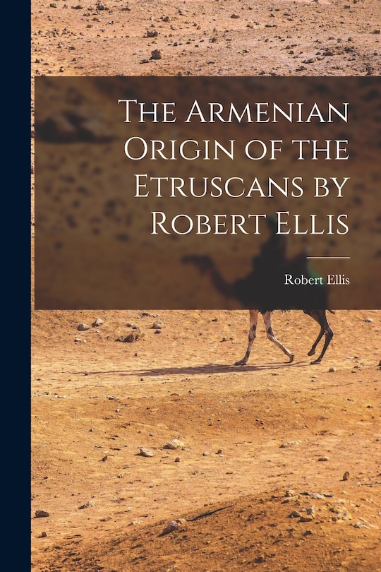 Front cover_The Armenian Origin of the Etruscans by Robert Ellis