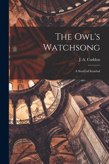 Front cover_The Owl's Watchsong; a Study of Istanbul