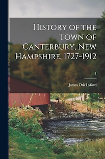 Front cover_History of the Town of Canterbury, New Hampshire, 1727-1912; 1