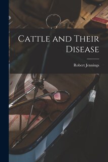 Couverture_Cattle and Their Disease