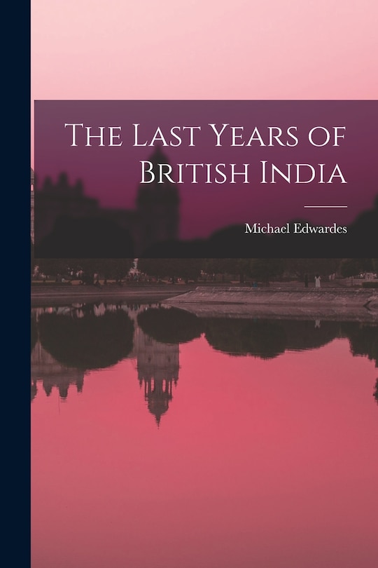Front cover_The Last Years of British India