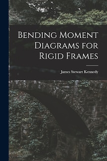 Front cover_Bending Moment Diagrams for Rigid Frames