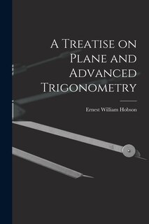 Front cover_A Treatise on Plane and Advanced Trigonometry