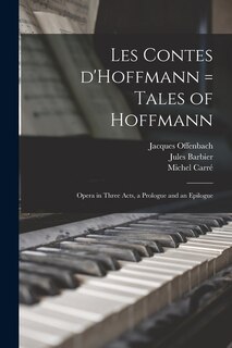 Front cover_Les Contes D'Hoffmann = Tales of Hoffmann
