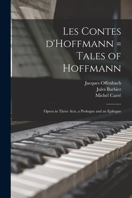 Front cover_Les Contes D'Hoffmann = Tales of Hoffmann