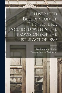 Couverture_Illustrated Description of Thistles, Etc., Included Within the Provisions of the Thistle Act of 1890