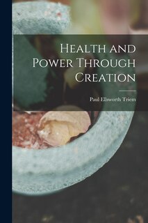 Couverture_Health and Power Through Creation