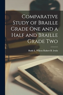 Front cover_Comparative Study of Braille Grade One and a Half and Braille Grade Two