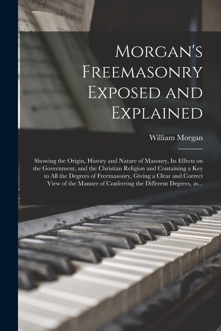 Front cover_Morgan's Freemasonry Exposed and Explained