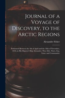 Front cover_Journal of a Voyage of Discovery, to the Arctic Regions [microform]