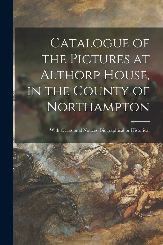 Front cover_Catalogue of the Pictures at Althorp House, in the County of Northampton