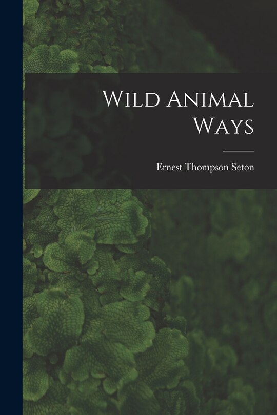 Couverture_Wild Animal Ways [microform]