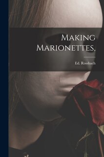 Front cover_Making Marionettes,
