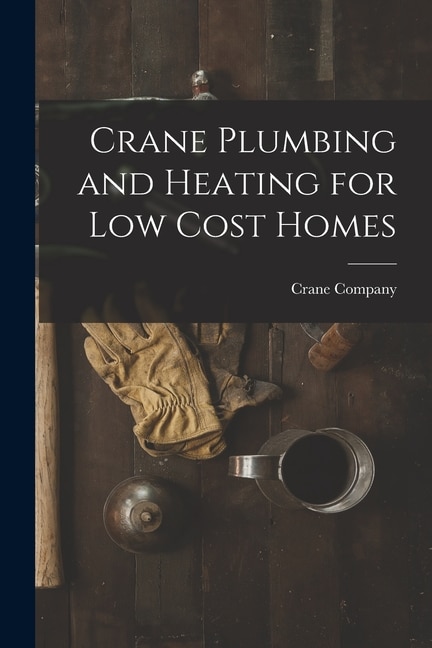 Front cover_Crane Plumbing and Heating for Low Cost Homes