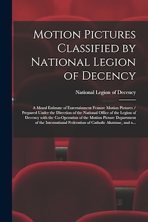 Couverture_Motion Pictures Classified by National Legion of Decency