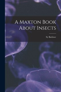Front cover_A Maxton Book About Insects