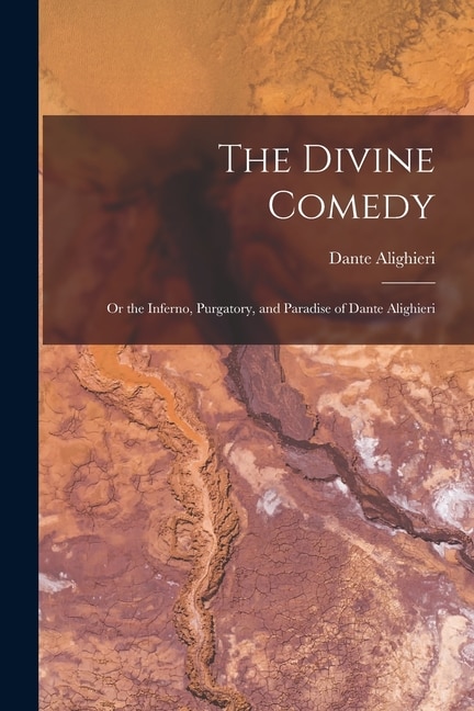 Front cover_The Divine Comedy; Or the Inferno, Purgatory, and Paradise of Dante Alighieri