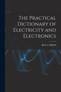 Front cover_The Practical Dictionary of Electricity and Electronics