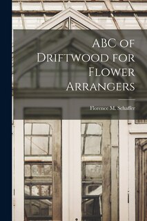 Front cover_ABC of Driftwood for Flower Arrangers