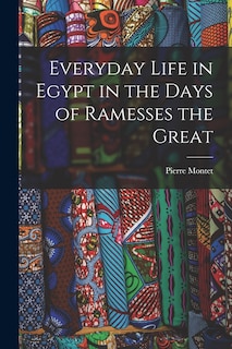 Couverture_Everyday Life in Egypt in the Days of Ramesses the Great