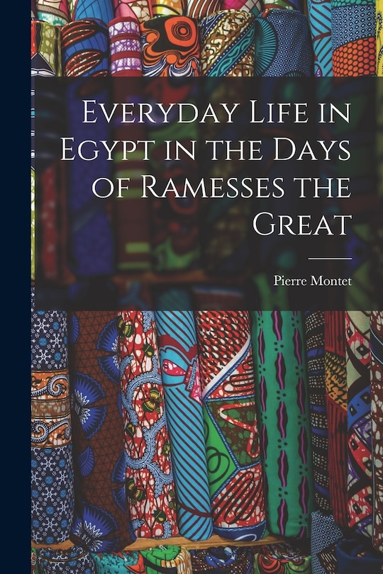 Couverture_Everyday Life in Egypt in the Days of Ramesses the Great