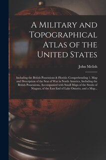 Couverture_A Military and Topographical Atlas of the United States; Including the British Possessions & Florida
