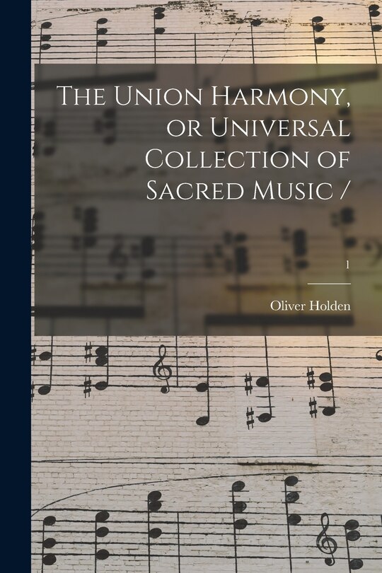 Front cover_The Union Harmony, or Universal Collection of Sacred Music /; 1