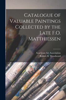 Front cover_Catalogue of Valuable Paintings Collected by the Late F.O. Matthiessen