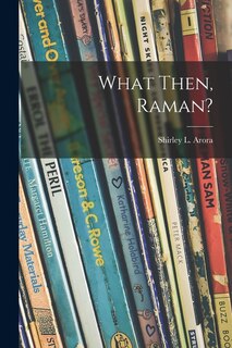 Front cover_What Then, Raman?