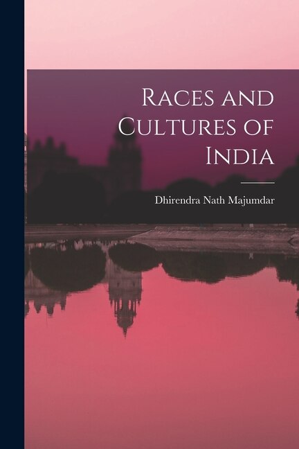 Front cover_Races and Cultures of India