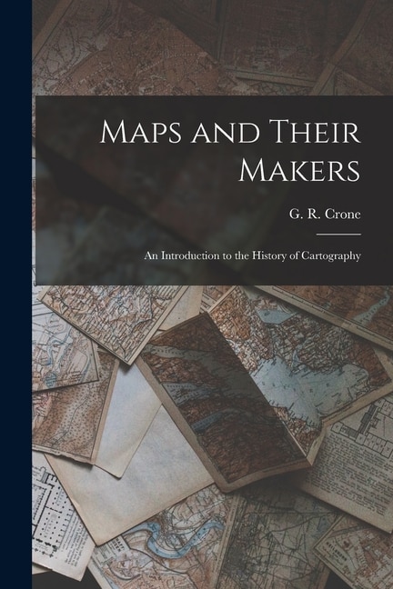 Couverture_Maps and Their Makers
