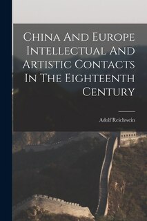 Couverture_China And Europe Intellectual And Artistic Contacts In The Eighteenth Century