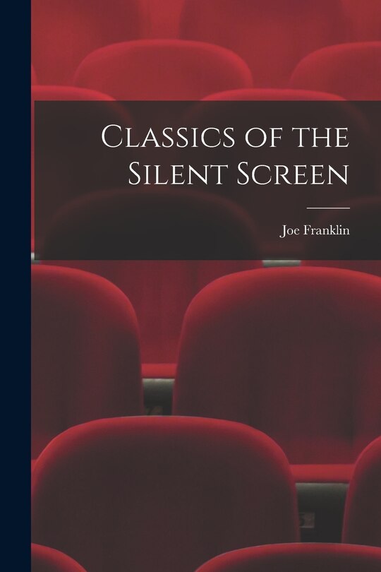 Front cover_Classics of the Silent Screen