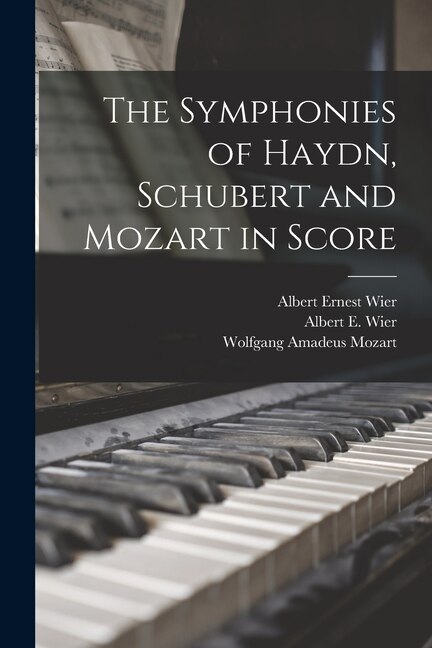 Front cover_The Symphonies of Haydn, Schubert and Mozart in Score