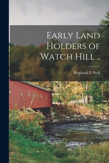 Couverture_Early Land Holders of Watch Hill ..