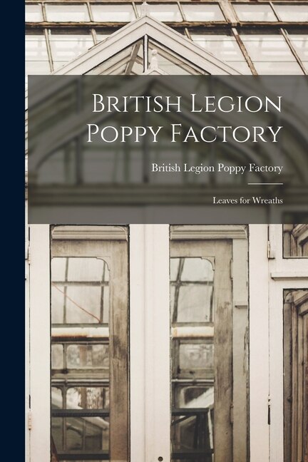 Front cover_British Legion Poppy Factory