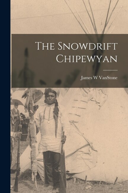 Front cover_The Snowdrift Chipewyan