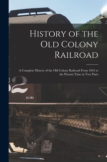 Couverture_History of the Old Colony Railroad
