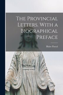 Front cover_The Provincial Letters. With a Biographical Preface