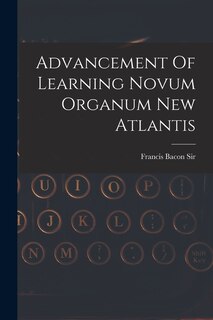 Couverture_Advancement Of Learning Novum Organum New Atlantis