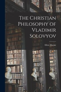 Front cover_The Christian Philosophy of Vladimir Solovyov