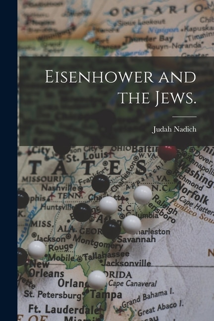 Front cover_Eisenhower and the Jews.