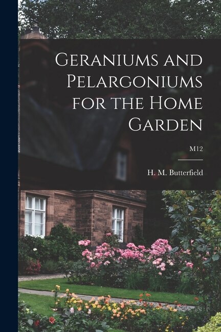 Couverture_Geraniums and Pelargoniums for the Home Garden; M12