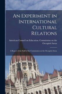 Front cover_An Experiment in International Cultural Relations