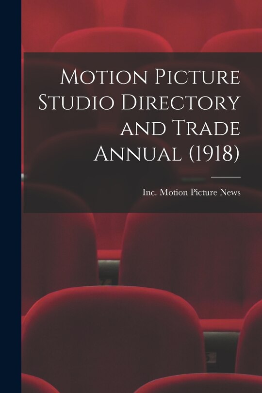Front cover_Motion Picture Studio Directory and Trade Annual (1918)