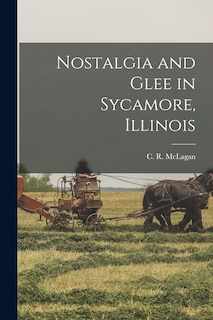 Front cover_Nostalgia and Glee in Sycamore, Illinois