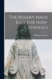 Couverture_The Rosary Made Easy for Non-Catholics