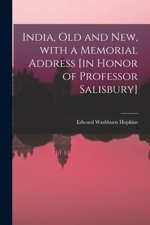 Front cover_India, Old and New, With a Memorial Address [in Honor of Professor Salisbury]