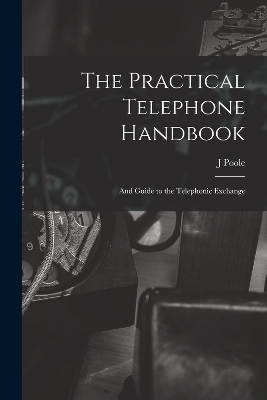 Front cover_The Practical Telephone Handbook