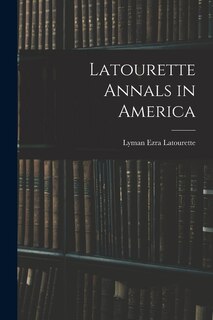 Front cover_Latourette Annals in America